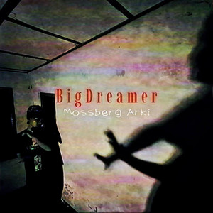 Big Dreamer by Mossberg Arki