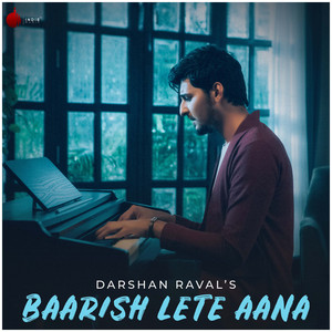 Baarish Lete Aana by Darshan Raval