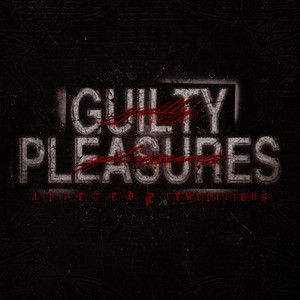 Guilty Pleasures by Altered Revelations