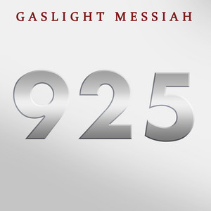 925 by Gaslight Messiah