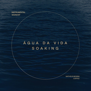 Água da Vida (Soaking)
