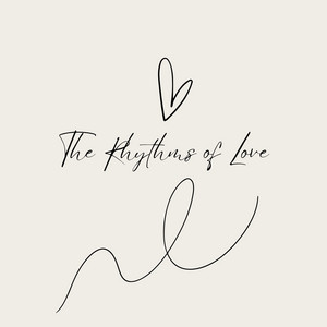 The Rhythms of Love