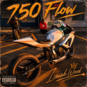 750 flow by Isaiah Wood