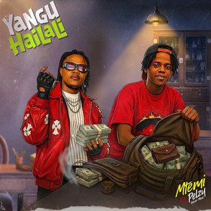 Yangu Hailali by Mtemi, Pelzy Never Mind