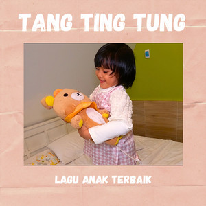 Tang Ting Tung by Lagu Anak Terbaik