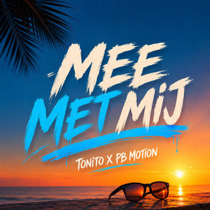 Mee Met Mij by Tonito, PB Motion