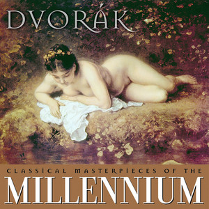 Classical Masterpieces of the Millennium: Dvorak album