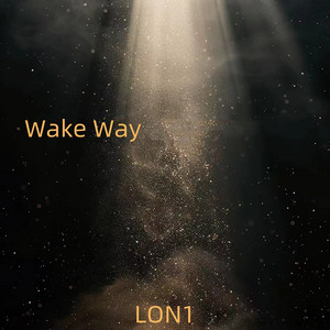LON1 - Wake Way (重制版)