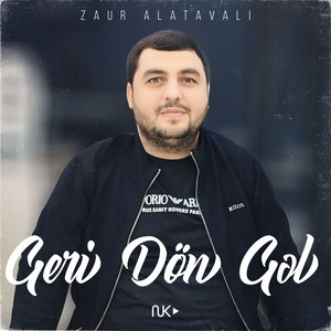 Zaur Alatavalı - Geri Dön Gəl