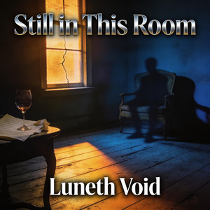 Still In This Room by Luneth Void