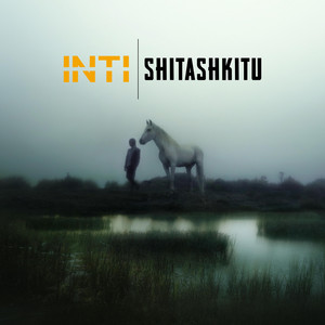 INTI EL HIJO DEL SOL - SHITASHKITU