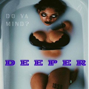 Do Ya Mind? (Deeper Pt. 2) by Exclusxve