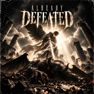 ALREADY DEFEATED by Kingdom Noise