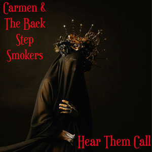 Hear Them Call by Carmen & The Back Step Smokers