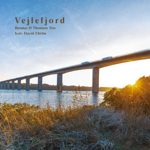 Vejlefjord by Rasmus H Thomsen Trio, David Ehrlin