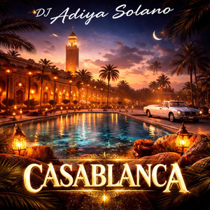 Casablanca by DJ Adiya Solano