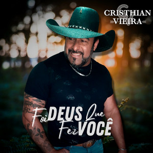 CRISTHIAN VIEIRA - Foi Deus Que Fez Você (Cover)