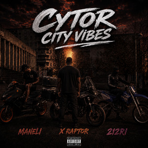 Cytor City Vibes by X RAPTOR, 212ri, Maneli_BDL