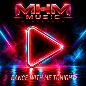 Dance With Me Tonight by M-H-M