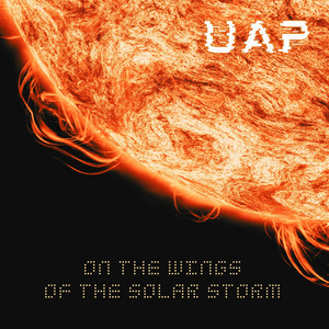 On The Wings Of The Solar Storm by UAP