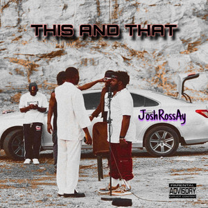 JoshRossAy - This and That