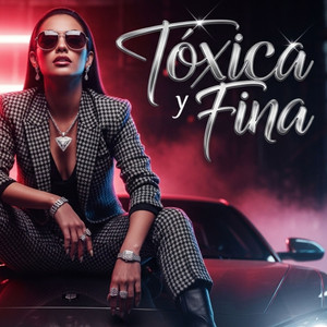 Toxica y Fina by La Naya BB