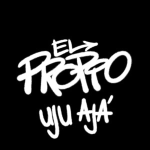 Uju Ajá by El Propio