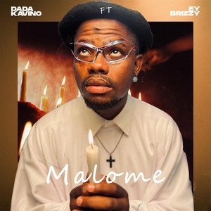 Dada Kavino - Malome (feat. Ey Brizzy)
