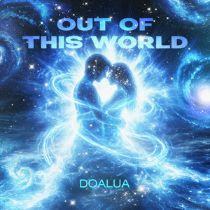 Out Of This World by DOALUA