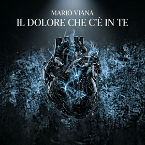 Il Dolore che c'è in te by Mario Viana