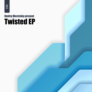 Dmitry Meretskiy — Twisted