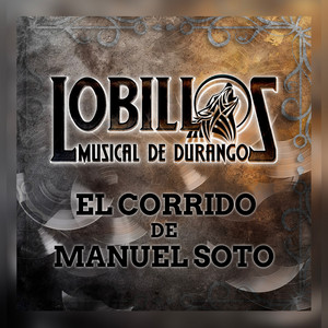 El Corrido De Manuel Soto