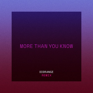 More Than You Know (Diorange Remix) cover art
