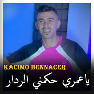 Ya Omri Hkamni Radar - Kacimo Bennacer by KACiMO BENNACER