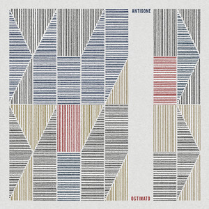 Ostinato I by Antigone