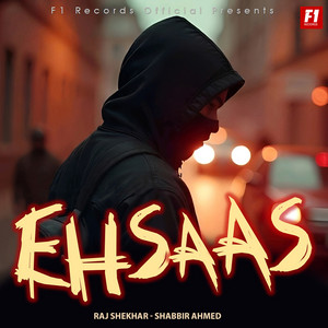Ehsaas by Raj Shekhar, Shabbir Ahmed