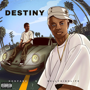DESTINY by Donpabx, Nellyhighlife