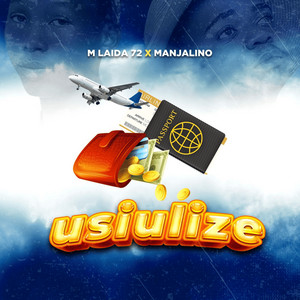 Manjalino - Usiulize (feat. M Laida 72)