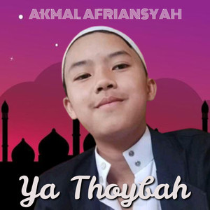 Ya Thoybah by Akmal Afriansyah