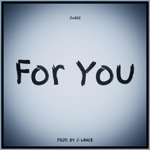 For You by The Real Young Swagg