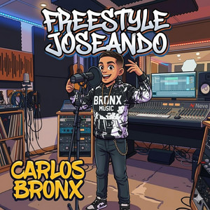 Joseando Freestyle by Carlos Bronx
