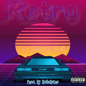 Retro by Rae Rozay Gully