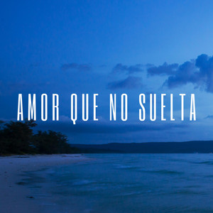 Amor que no suelta by Emunat music