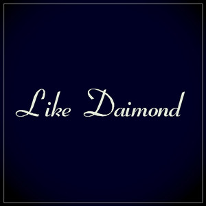 Like Daimond by Shakashaka