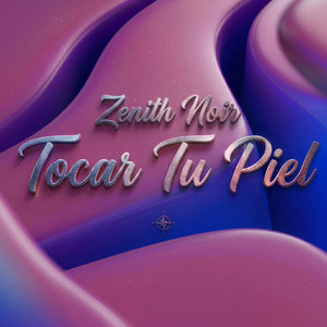 Tocar Tu Piel by Zenith Noir