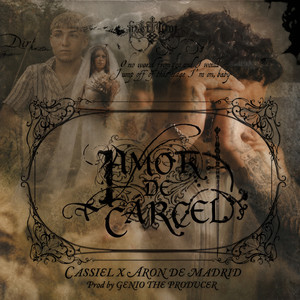 AMOR DE CARCEL by Cassiel, Genio The Producer, Aron de Madrid