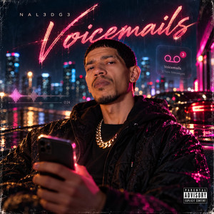 Voicemails by NAL3DG3
