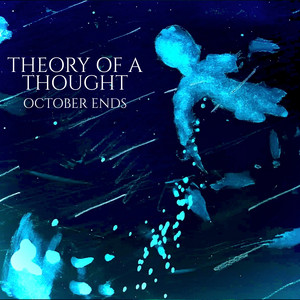 October Ends by Theory of a Thought