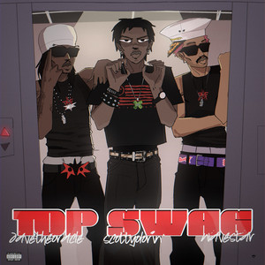 Top Swag by WAVE$TAR, scottyolorin, DaveTheOracle