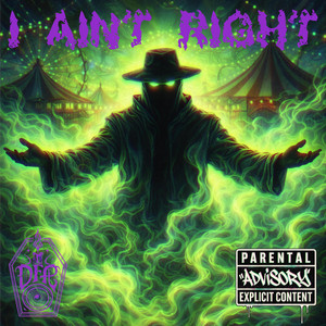 I AINT RIGHT by Deadfolk Prophet